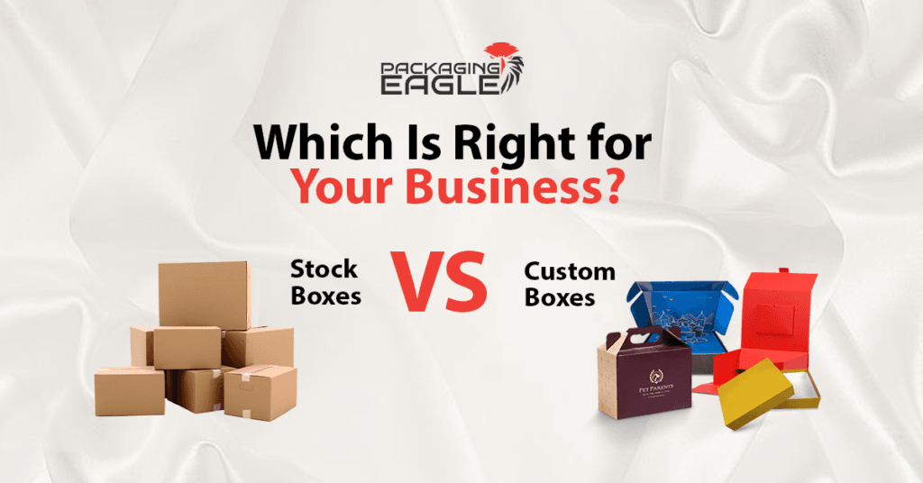 Custom Boxes vs. Stock Boxes