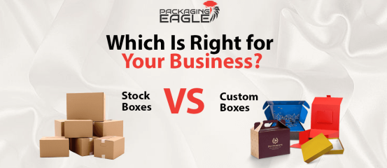 Custom Boxes vs. Stock Boxes
